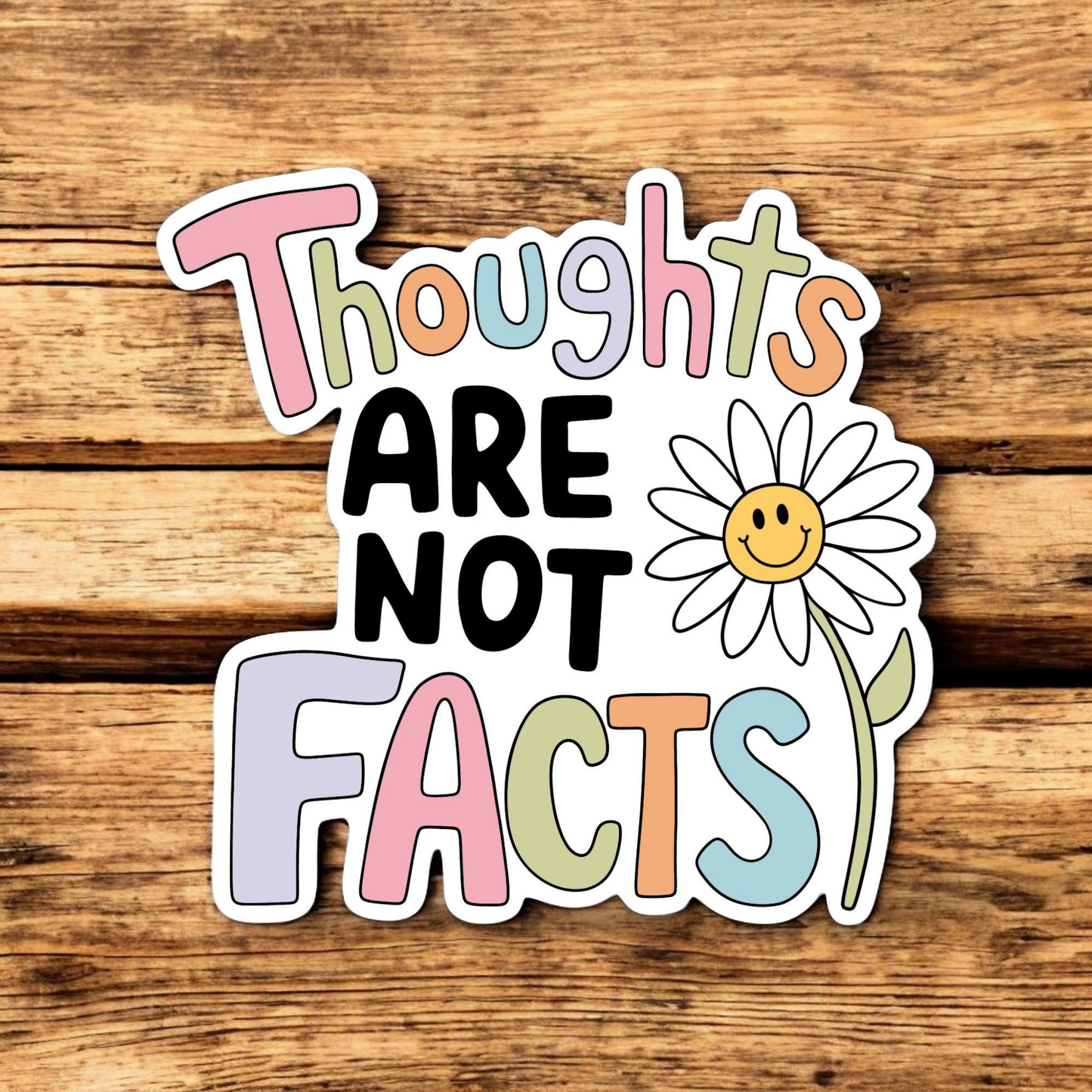 Thoughts Are NOT Facts - 3 Inch Glossy Waterproof Sticker