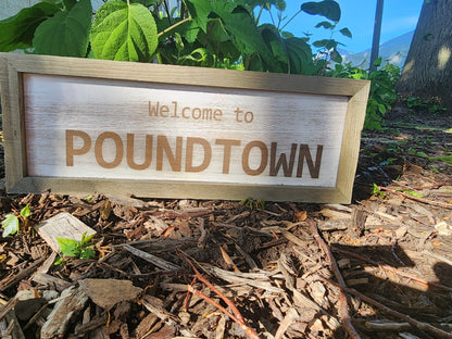 Welcome to Pound Town Wall Hanger