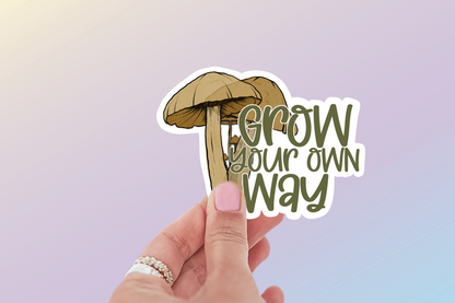 Grow Your Own Way Mushroom Sticker