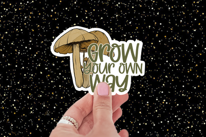 Grow Your Own Way Mushroom Sticker