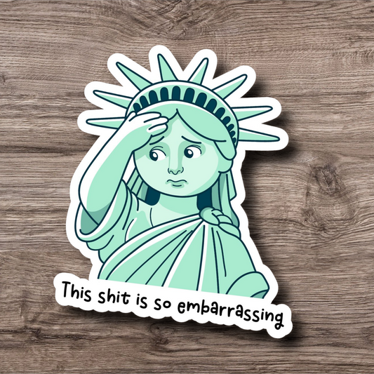 This Shit is Embarrassing- 3 Inch Glossy Waterproof Sticker