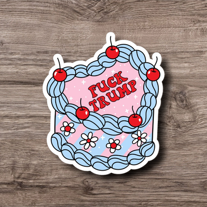 Fuck Trump Girly Pop Cake - 3 Inch Glossy Waterproof Sticker