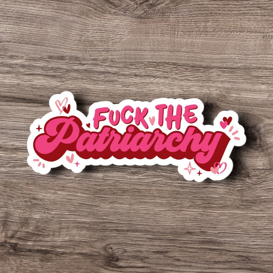 Fuck the Patriarchy - 3 Inch Glossy Waterproof Sticker